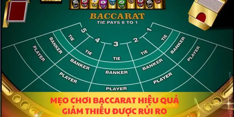 Mẹo chơi baccarat hiệu quả giảm thiểu được rủi ro