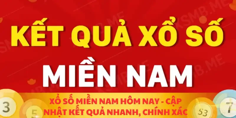 xổ số miền Nam hôm nay