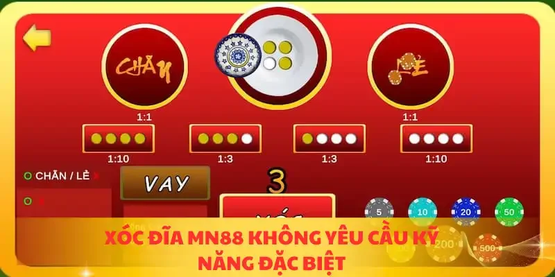 Xóc đĩa MN88 không yêu cầu kỹ năng đặc biệt